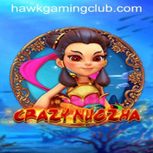 Exploring the Exciting World of CrazyNuoZha and HawKGaming
